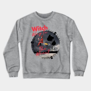 Witch Way To The Wine - Halloween Crewneck Sweatshirt